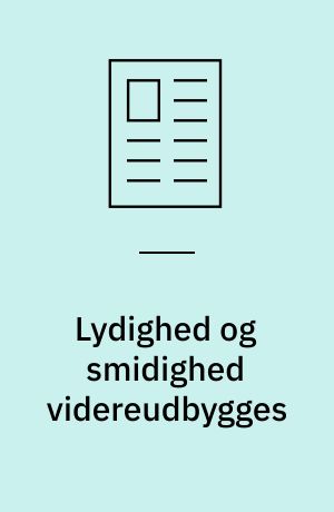 Lydighed og smidighed videreudbygges