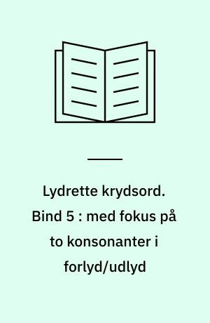 Lydrette krydsord. Bind 5 : med fokus på to konsonanter i forlyd/udlyd
