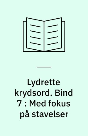 Lydrette krydsord. Bind 7 : Med fokus på stavelser
