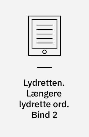 Lydretten. Længere lydrette ord. Bind 2