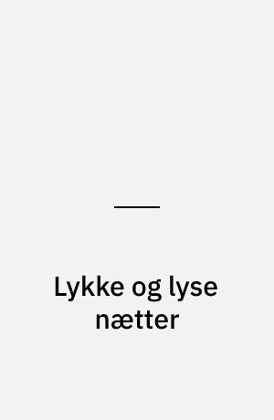 Lykke og lyse nætter