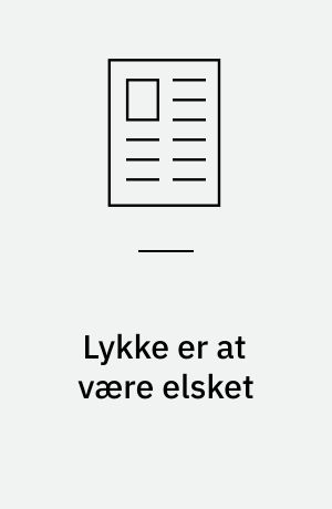 Lykke er at være elsket