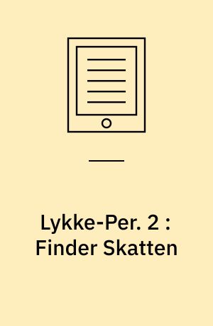 Lykke-Per. 2 : Finder Skatten