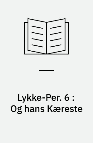 Lykke-Per. 6 : Og hans Kæreste