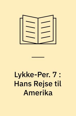 Lykke-Per. 7 : Hans Rejse til Amerika