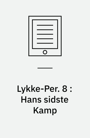 Lykke-Per. 8 : Hans sidste Kamp