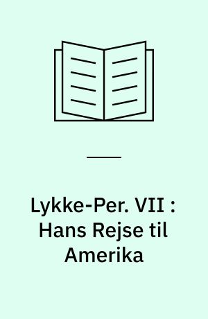 Lykke-Per. VII : Hans Rejse til Amerika