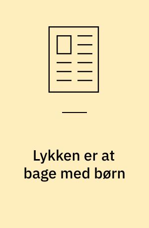 Lykken er at bage med børn