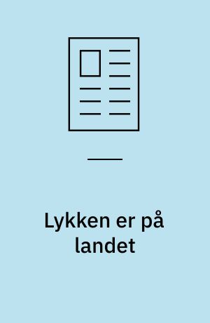 Lykken er på landet