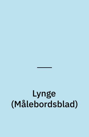 Lynge : \Maalebordsblad\