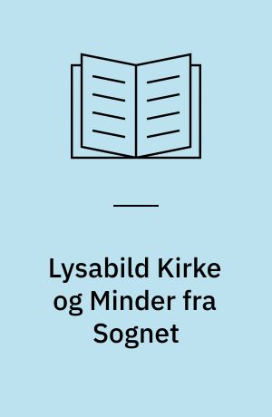 Lysabild Kirke og Minder fra Sognet