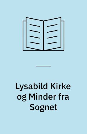 Lysabild Kirke og Minder fra Sognet