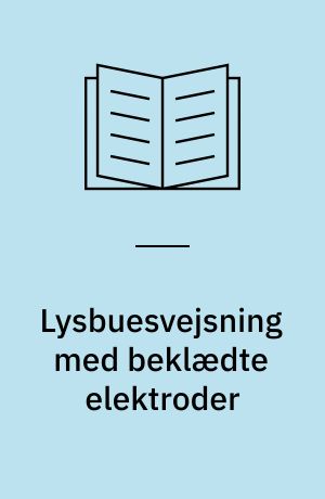 Lysbuesvejsning med beklædte elektroder