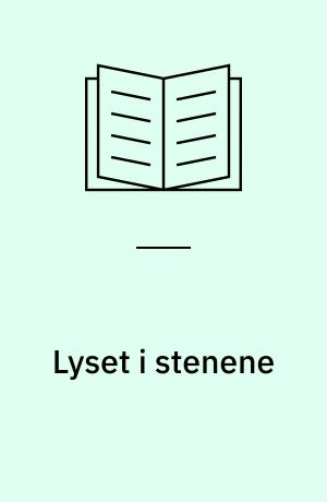 Lyset i stenene