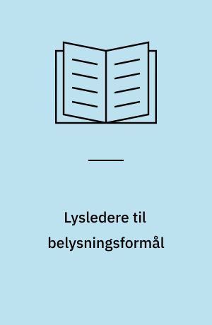 Lysledere til belysningsformål : en forundersøgelse