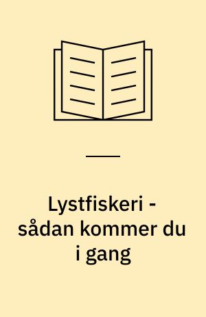 Lystfiskeri - sådan kommer du i gang