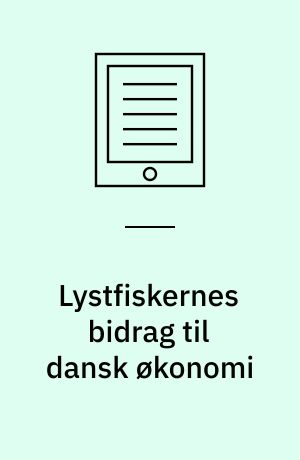 Lystfiskernes bidrag til dansk økonomi