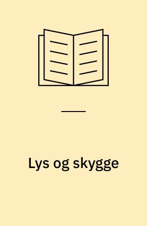 Lys og skygge : erindringer fra den tredie alder