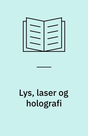Lys, laser og holografi