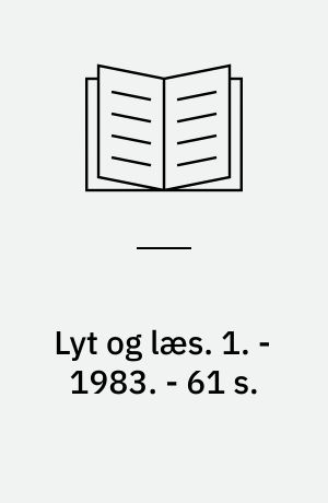 Lyt og læs : arbejdsbog til En ny start. 1. - 1983. - 61 s. : ill.