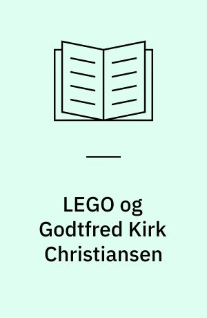 LEGO og Godtfred Kirk Christiansen