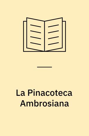 La Pinacoteca Ambrosiana : Catalogo