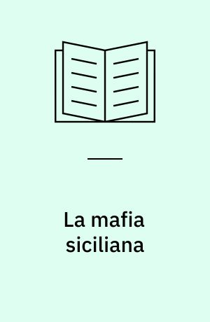 La mafia siciliana : un'industria della protezione privata