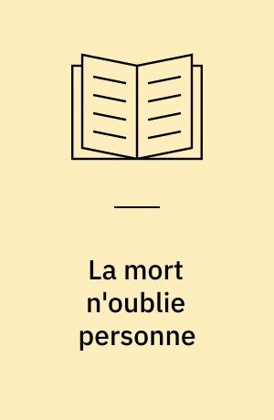 La mort n'oublie personne