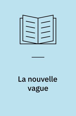 La nouvelle vague : une légende en question