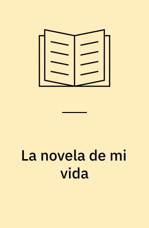 La novela de mi vida