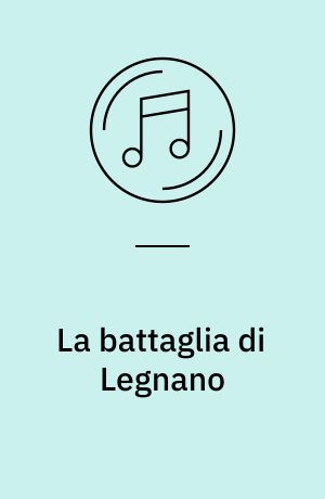 La battaglia di Legnano