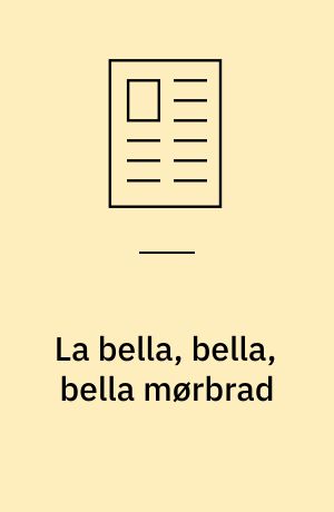 La bella, bella, bella mørbrad