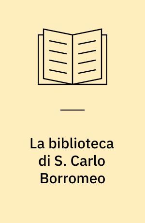 La biblioteca di S. Carlo Borromeo
