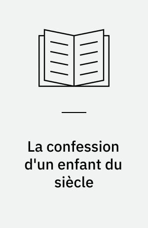 La confession d'un enfant du siècle