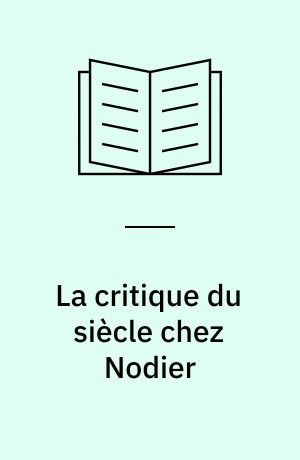 La critique du siècle chez Nodier