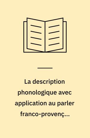 La description phonologique avec application au parler franco-provençal d'Hauteville (Savoie)