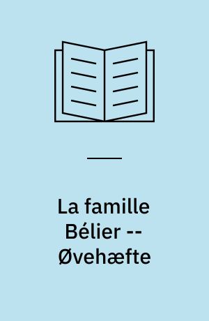 La famille Bélier : en film -- Øvehæfte