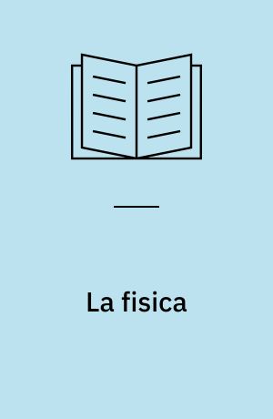 La fisica : nella cultura italiana del novecento