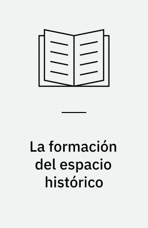 La formación del espacio histórico : transportes y comunicaciones : duodécimas Jornadas de Estudios Históricos organizadas por el Departmento de Historia Medieval, Moderna y Contemporánea