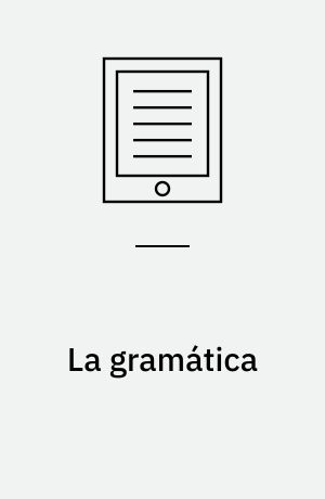 La gramática : spansk grammatik