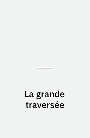 La grande traversée