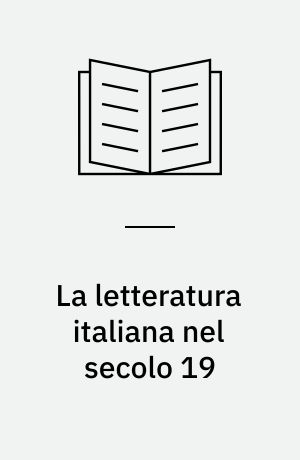 La letteratura italiana nel secolo 19