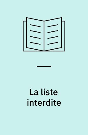 La liste interdite