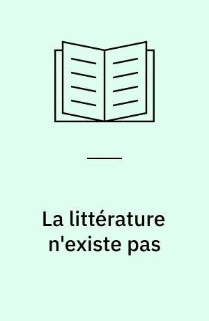 La littérature n'existe pas