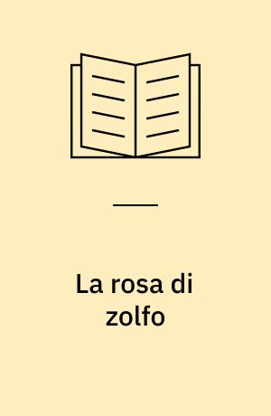 La rosa di zolfo