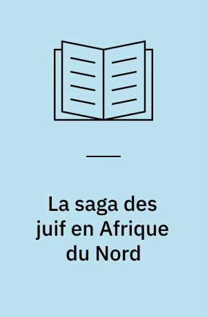 La saga des juif en Afrique du Nord