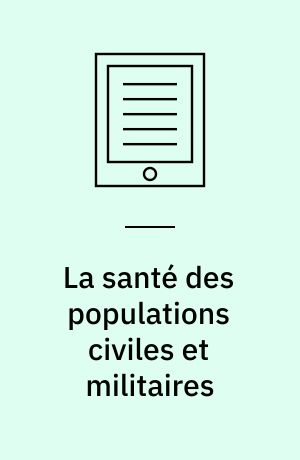 La santé des populations civiles et militaires : nouvelles approches et nouvelles sources hospitalières, XVIIe-XVIIIe siècles
