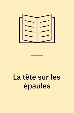 La tête sur les épaules