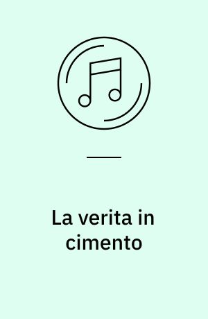La verita in cimento