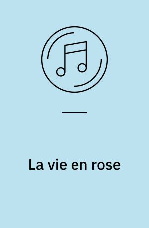 La vie en rose